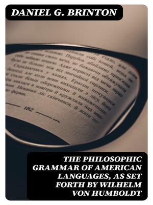 cover image of The Philosophic Grammar of American Languages, as Set Forth by Wilhelm von Humboldt